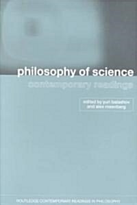 Philosophy of Science: Contemporary Readings (Paperback)