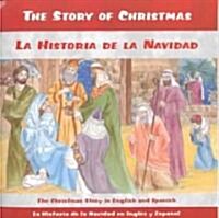 Story of Christmas/LA Historia De LA Navidad (Paperback, Bilingual)