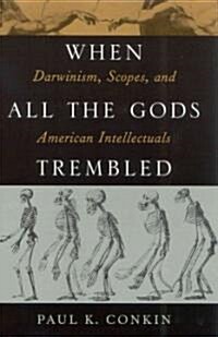 [중고] When All the Gods Trembled: Darwinism, Scopes, and American Intellectuals (Paperback)