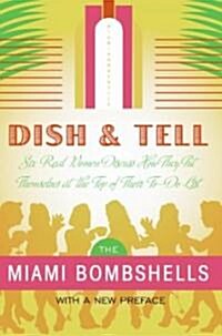 Dish and Tell: Six Real Women Discuss How They Put Themselves at the Top of Their To-Do List (Paperback)