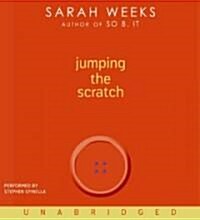 Jumping the Scratch (Audio CD, Unabridged)