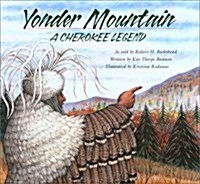 Yonder Mountain: A Cherokee Legend (Hardcover)