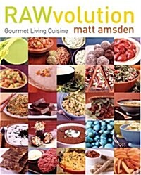 RAWvolution: Gourmet Living Cuisine (Hardcover)