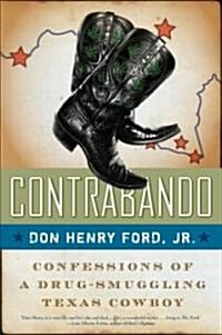 Contrabando: Confessions of a Drug-Smuggling Texas Cowboy (Paperback)