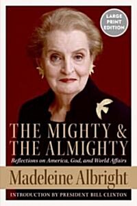 The Mighty And the Almighty (Paperback, Large Print)
