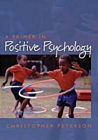[중고] Primer in Positive Psychology (Paperback)