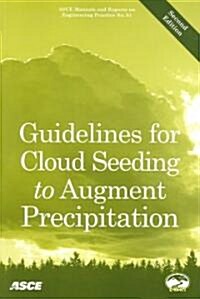 Guidelines for Cloud Seeding to Augment Precipitation (Paperback, 2nd)