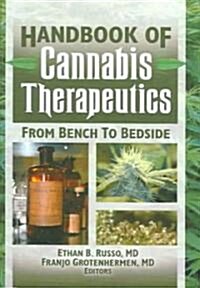 The Handbook of Cannabis Therapeutics: From Bench to Bedside (Hardcover)
