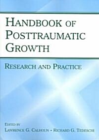 Handbook of Posttraumatic Growth: Research and Practice (Paperback, New)