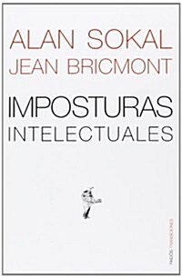 Imposturas Intelectuales/ Intellectual Impostures (Paperback, Translation)