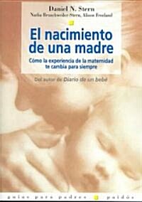 El Nacimiento De Una Madre/ the Birth of a Mother (Paperback, Translation)