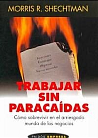 Trabajar sin paracaidas/ Working Without a Net (Paperback, Translation)
