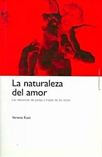 La naturaleza del amor/ The Nature of Loving (Paperback, Translation)