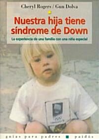 Nuestra Hija Tiene Sindrome De Down/ Karina Has Down Syndrome (Paperback, Translation)