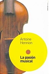 La pasion musical/ The Musical Passion (Paperback, Translation)