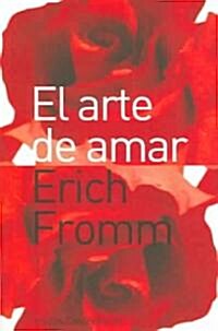 El Arte De Amar / The Art of Loving (Paperback, Translation)