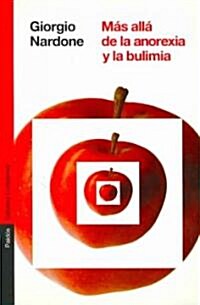 Mas alla de la anorexia y la bulimia / Beyond Anorexia and Bulimia (Paperback, Translation)