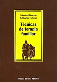 Tecnicas de terapia familiar/ Family Therapy Techniques (Paperback, Translation)