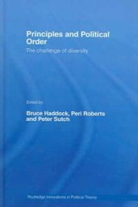 Principles and political order : the challenge of diversity