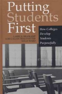 Putting students first : how colleges develop students purposefully
