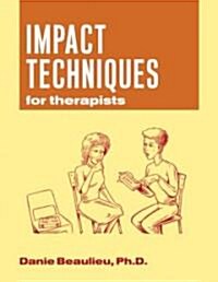 Impact Techniques for Therapists (Paperback)