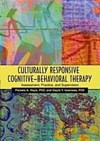 Culturally Responsive Cognitive-Behavioral Therapy: Assessment, Practice, and Supervision (Hardcover)