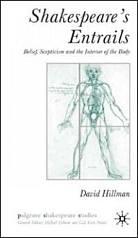 Shakespeares Entrails: Belief, Scepticism and the Interior of the Body (Hardcover)