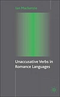 Unaccusative Verbs in Romance Languages (Hardcover)