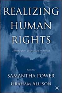 Realizing Human Rights: Moving from Inspiration to Impact (Paperback)