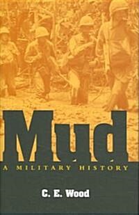 Mud: A Military History (Hardcover)