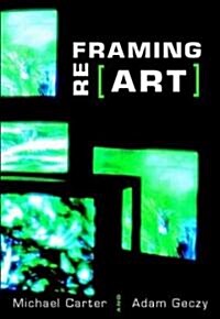 Reframing Art (Hardcover)