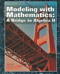 Modeling with Mathematics: A Bridge to Algebra II (Hardcover)