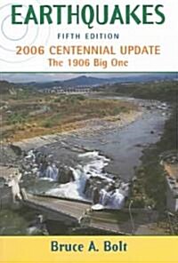 Earthquakes: 2006 Centennial Update (Paperback, 5)