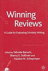 Winning Reviews: A Guide for Evaluating Scholarly Writing (Hardcover)