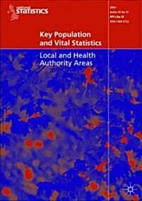 Key Population and Vital Statistics (2004): Local and Health Authority Areas (Paperback, 2004)