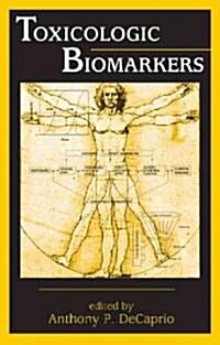 Toxicologic Biomarkers (Hardcover)