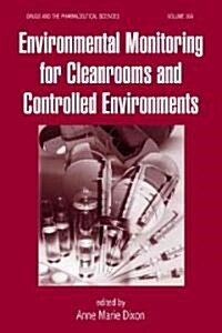 Environmental Monitoring for Cleanrooms and Controlled Environments (Hardcover)