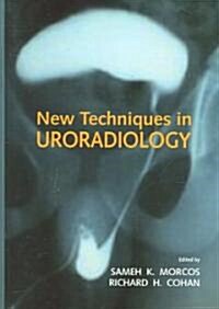 New Techniques in Uroradiology (Hardcover)