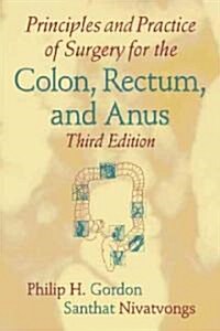 Principles and Practice of Surgery for the Colon, Rectum, and Anus (Hardcover, 3)