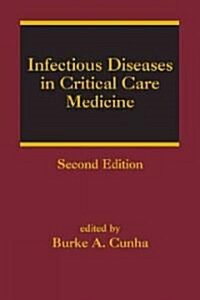 Infectious Disease in Critical Care Medicine (Hardcover, 1st)