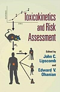 Toxicokinetics and Risk Assessment (Hardcover)