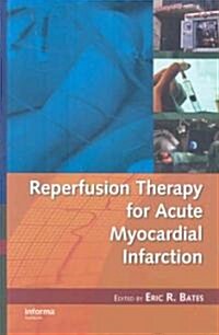 Reperfusion Therapy for Acute Myocardial Infarction (Hardcover)