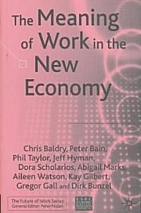 The Meaning of Work in the New Economy (Hardcover)
