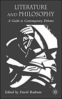 Literature and Philosophy: A Guide to Contemporary Debates (Hardcover)