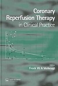 Coronary Reperfusion Therapy in Clinical Practice (Hardcover)