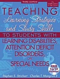 Teaching Learning Strategies and Study Skills to Students with Learning Disabilities, Attention Deficit Disorders, or Special Needs (Paperback, 3 Rev ed)