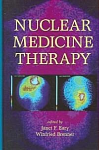 Nuclear Medicine Therapy (Hardcover)