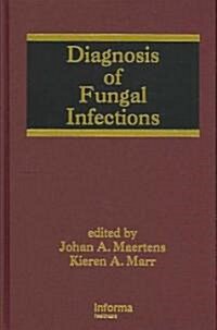 Diagnosis of Fungal Infections (Hardcover)