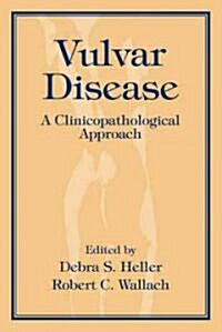 Vulvar Disease: A Clinicopathological Approach [With DVD] (Hardcover)