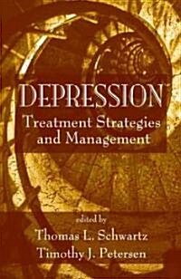 Depression: Treatment Strategies and Management (Hardcover)